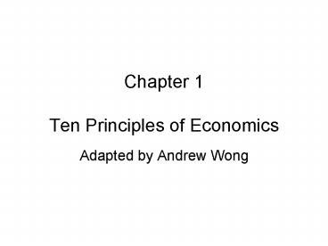 Chapter 1 Ten Principles of Economics presentation | free to view