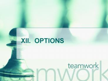 XII. OPTIONS