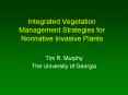 Integrated Vegetation Management Strategies for Nonnative Invasive Plants PowerPoint PPT Presentation
