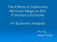 The Effects of Californias Minimum Wage on San Franciscos Economy An Economic Analysis PowerPoint PPT Presentation