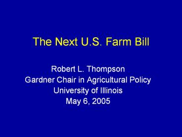 The Next U.S. Farm Bill