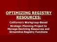 OPTIMIZING REGISTRY RESOURCES: PowerPoint PPT Presentation
