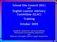 School Site Council SSC and English Learner Advisory Committee ELAC Training October 2005 PowerPoint PPT Presentation
