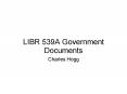 LIBR 539A Government Documents PowerPoint PPT Presentation