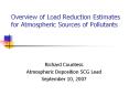 Overview of Load Reduction Estimates for Atmospheric Sources of Pollutants PowerPoint PPT Presentation