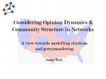 Considering Opinion Dynamics