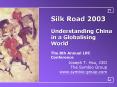 Silk Road 2003 Understanding China in a Globalising World PowerPoint PPT Presentation
