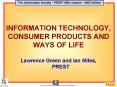INFORMATION TECHNOLOGY, CONSUMER PRODUCTS AND WAYS OF LIFE PowerPoint PPT Presentation