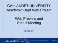 GALLAUDET UNIVERSITY Academic Dept Web Project Web Preview and Status Meeting PowerPoint PPT Presentation