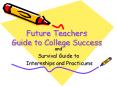 Future Teachers Guide to College Success PowerPoint PPT Presentation
