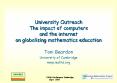 University Outreach The impact of computers and the internet on globalising mathematics education PowerPoint PPT Presentation