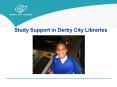 Study Support in Derby City Libraries PowerPoint PPT Presentation