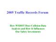 2005 Traffic Records Forum PowerPoint PPT Presentation