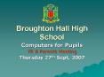 Broughton Hall High School PowerPoint PPT Presentation