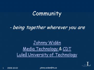 Community being together wherever you are