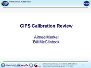 CIPS Calibration Review Aimee Merkel Bill McClintock