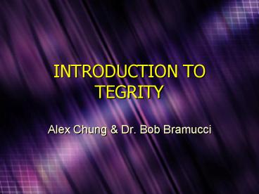 INTRODUCTION TO TEGRITY