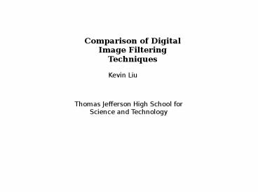 Comparison of Digital Image Filtering Techniques