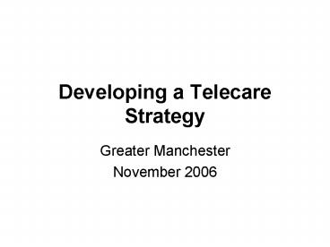 Developing a Telecare Strategy