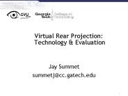Virtual Rear Projection: Technology