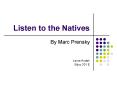 Listen to the Natives PowerPoint PPT Presentation