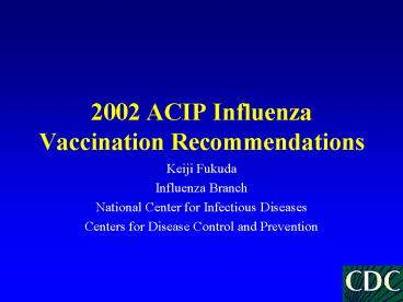 2002 ACIP Influenza Vaccination Recommendations