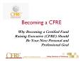 Becoming a CFRE PowerPoint PPT Presentation