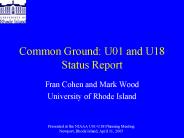 Common Ground: U01 and U18 Status Report