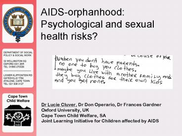 Dr Lucie Cluver, Dr Don Operario, Dr Frances Gardner