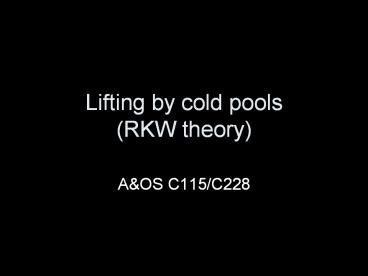 Lifting by cold pools (RKW theory)