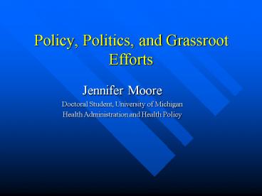 Policy, Politics, and Grassroot Efforts