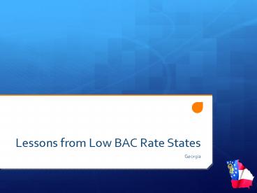 Lessons from Low BAC Rate States