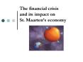 The financial crisis and its impact on St. Maartens economy PowerPoint PPT Presentation