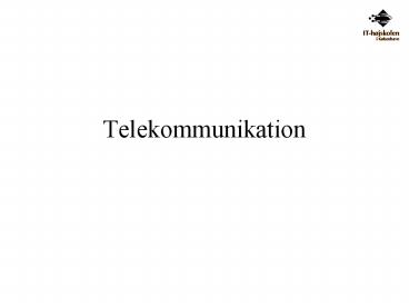 Telekommunikation