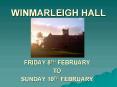 WINMARLEIGH HALL PowerPoint PPT Presentation