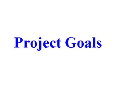 Project Goals
