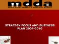 STRATEGY FOCUS AND BUSINESS PLAN 20072010 PowerPoint PPT Presentation