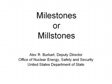 Milestones or Millstones