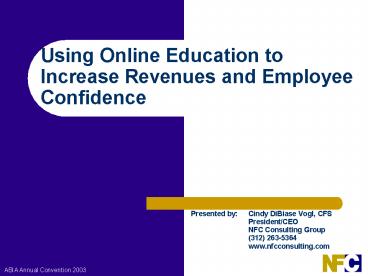 Presented by: Cindy DiBiase Vogl, CFS