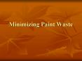 Minimizing Paint Waste PowerPoint PPT Presentation
