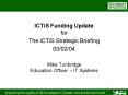 ICTiS Funding Update for PowerPoint PPT Presentation
