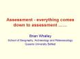 Assessment everything comes down to assessment PowerPoint PPT Presentation