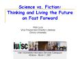 Science vs. Fiction: Thinking and Living the Future on Fast Forward PowerPoint PPT Presentation