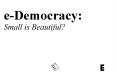 eDemocracy: Small is Beautiful PowerPoint PPT Presentation