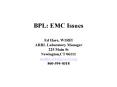 BPL: EMC Issues Ed Hare, W1RFI ARRL Laboratory Manager 225 Main St Newington,CT 06111 mailto:w1rfiar PowerPoint PPT Presentation