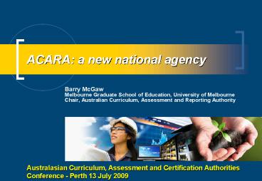 ACARA: a new national agency