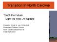 Transition In North Carolina PowerPoint PPT Presentation