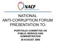 NATIONAL ANTI-CORRUPTION FORUM PRESENTATION TO: PowerPoint PPT Presentation