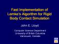 Fast Implementation of Lemkes Algorithm for Rigid Body Contact Simulation PowerPoint PPT Presentation