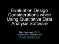 Evaluation Design Considerations when Using Qualitative Data Analysis Software PowerPoint PPT Presentation